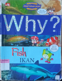 Why? Fish ; Ikan