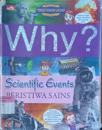 Why? Scientific Events ; Peristiwa Sains