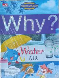 Why? Water; Air