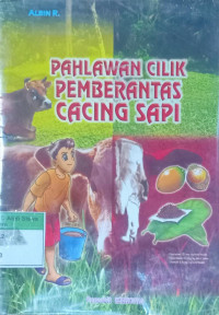 Pahlawan Cilik Pemberantas Cacing Sapi