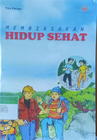 Membiasakan Hidup Sehat