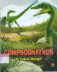 Compsognathus ; Si tubuh mungil