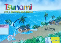 Tsunami ; Aku si gelombang laut raksasa