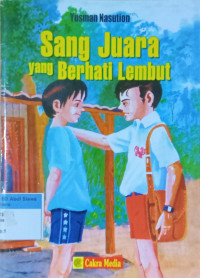 Sang Juara yang berhati Lembut