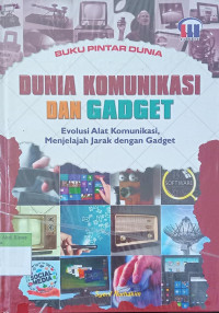 Dunia Komunikasi dan Gadget
