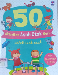 50 Aktivitas Asah Otak Seru untuk anak-anak