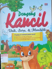 Dongeng Kancil ; Unik, Seru dan Mendidik