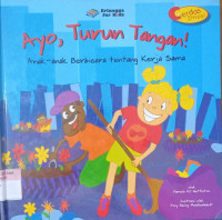 Aku Turun tangan! ; Anak-anak berbicara tentang Kerjasama