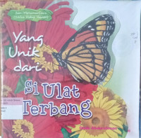 Yang Unik dari si ulat terbang