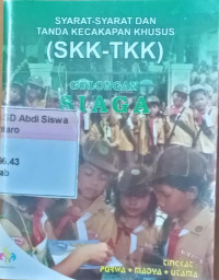 Syarat-Syarat dan Khusus (SKK-TKK) Golongan Siaga