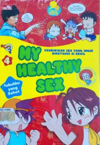 My Healthy Sex: Tubuhku Yang Sehat