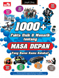 1000+ Fakta Unik & Menarik Tentang Masa Depan Yang Harus Kamu Ketahui