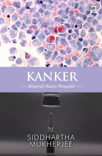 Kanker: Biografi Suatu Penyakit