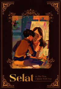 Selat : In The Time I Spent With You