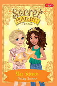 Secret Princesses: Star Science= Bintang Ilmuwan