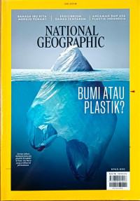 National Geographic Indonesia: Bumi atau Plastik?