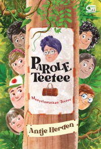 Parole Teetee= Menyelamatkan Teetee