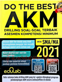 Do The Best AKM: Drilling Soal-Soal Terbaik Asesmen Kompetensi Minimum Untuk SMA/MA 2021