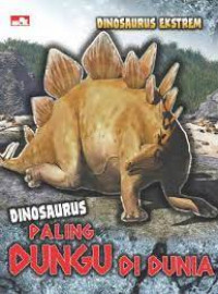 Dinosaurus Paling Dungu di Dunia