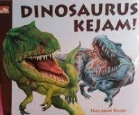 Dinosaurus Kejam!