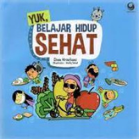 Yuk, Belajar Hidup Sehat