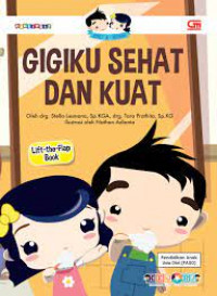 Gigiku Sehat dan Kuat