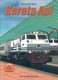 Mengenal Kereta Api Penumpang Indonesia