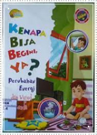 Kenapa Bisa Begini ya? ; Perubahan energi dan wujud benda