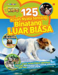 125 Kisah Nyata Binatang Luar biasa