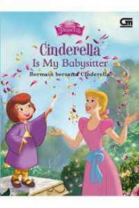 Cinderella Is My Babysitter ; Bermain bersama Cinderella
