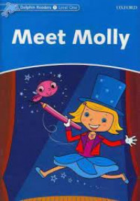 Dolphin Readers Level One (1) ; Meet Molly