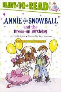 Read To Read Level Two ; Annie and snowball and the dress-up birthday
