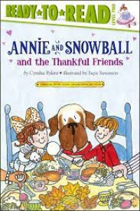 Read To Read Level Two ; Annie and Snowball and The Thankful friends