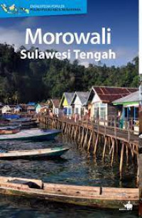 Ensiklopedia Populer Pulau-Pulau Kecil Nusantara; Morowali Sulawesi Tengah