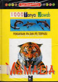 1000 Tanya & Jawab; Pengayaan IPA dan IPS Terpadu untuk anak dan pelajar; Mamalia