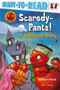 Scaredy-Pants! ; A hallowen story