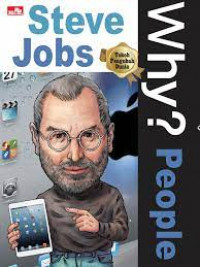 Why? People ; Steve Jobs