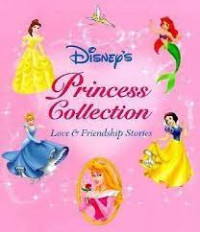 Disney's Princess Collection ; Love & Friendship stories