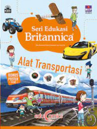 Seri Edukasi Britannica ; Alat Transportasi
