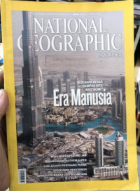 National Geographic Indonesia: Era Manusia