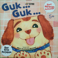 Guk...Guk... ; Seri Hewan Peliharaan