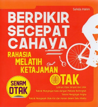 Berpikir Secepat Cahaya: Rahasia Melatih Ketajaman Otak