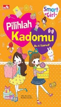 Smart Girl: Pilihlah Kadomu