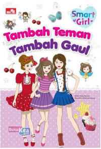Smart Girl: Tambah Teman Tambah Gaul