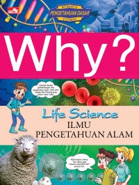 Why? Life Science