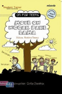 On For Teens: Move On Nggak Pake Lama
