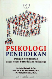 Psikologi Pendidikan: Dengan Pendekatan Teori-teori Baru dalam Psikologi