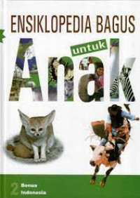Ensiklopedia Bagus Untuk Anak; Lingkungan Hidup dan ekologi benua