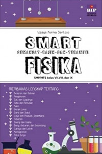 Smart (Semangat Rajin dan Terampil) Fisika SMP/MTs Kelas VII, VIII, dan IX