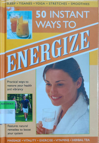 50 Instant Ways To Energize